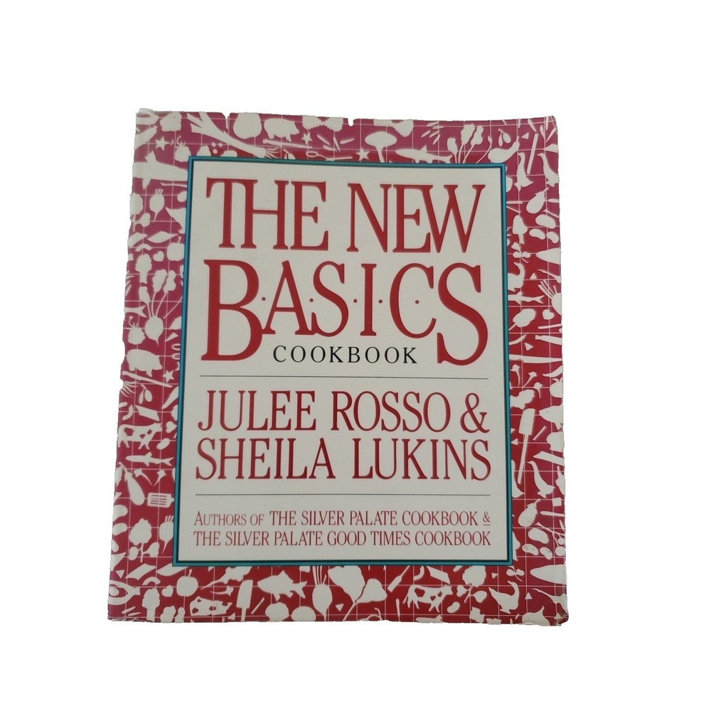 The New Basics Cookbook Julee Rosso Sheila Lukins 1989 First Printing Paperback